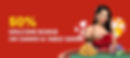 50% Welcome Bonus on Casino and Table Games
