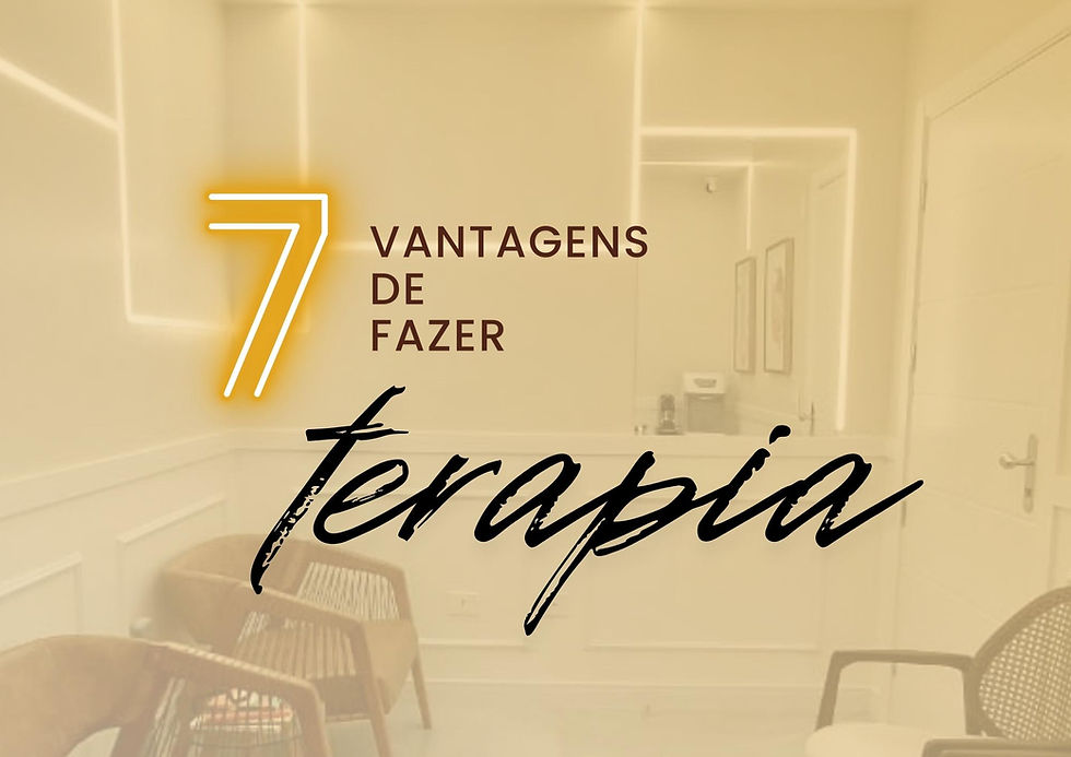 7 vantagens de fazer terapia