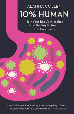 10% Human: How your body's microbes hold the key to your health and happiness (Book Recommendation)