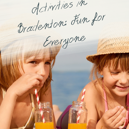 Family-Friendly Activities in Bradenton: Fun for Everyone