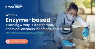 What is enzyme-based cleaning and why is it safer than chemical cleaners for offices, hotels, and commercial spaces in India?