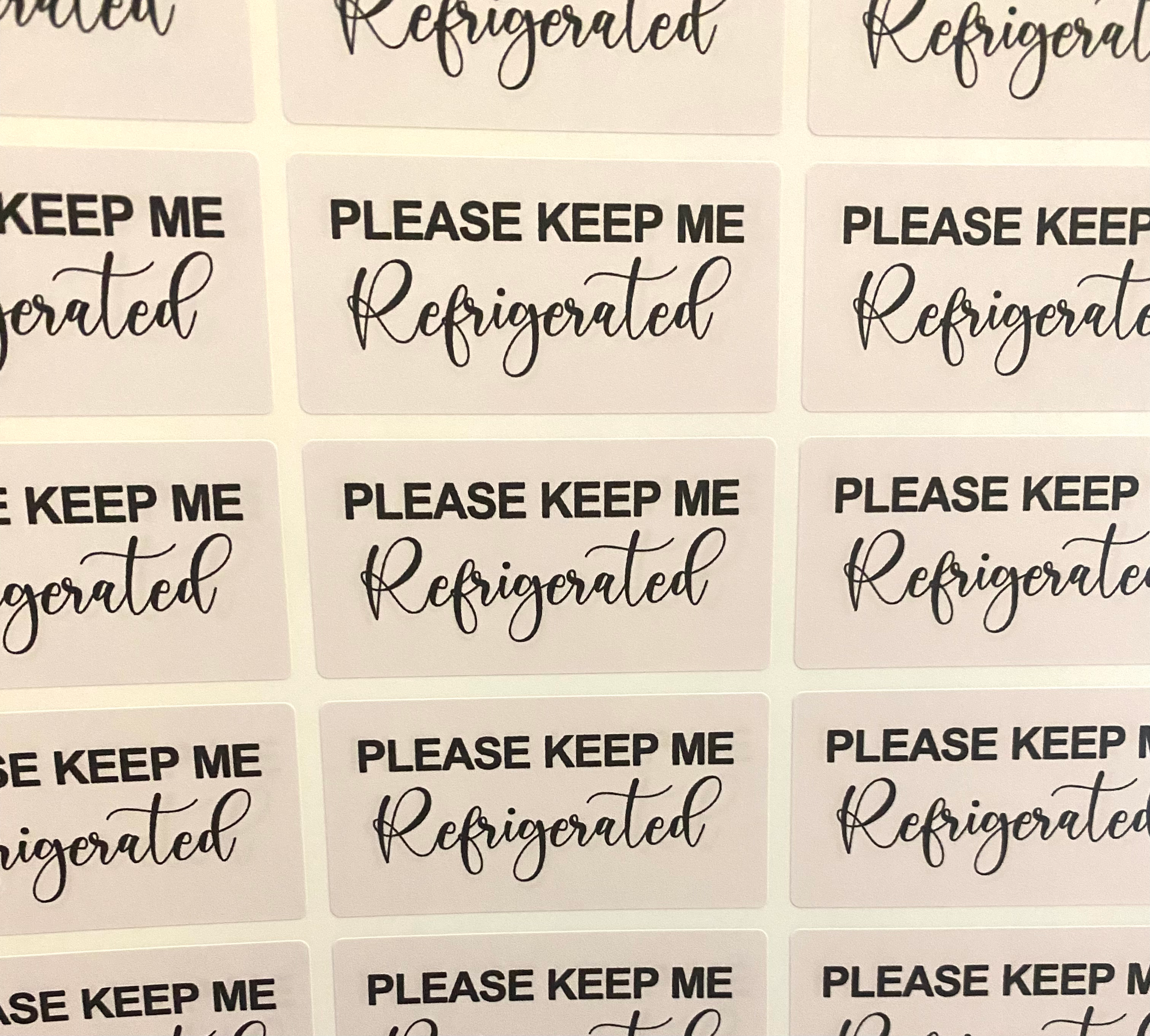 Please keep me Refrigerated