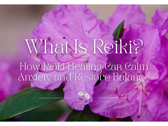 How Reiki Healing Can Calm Anxiety and Restore Balance 🌿 
