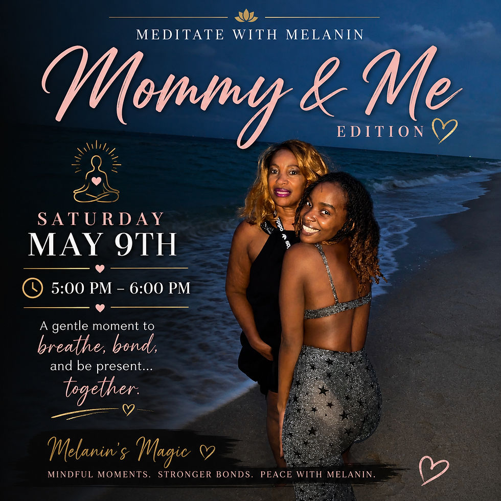 Meditate With Melanin: Mommy & Me 