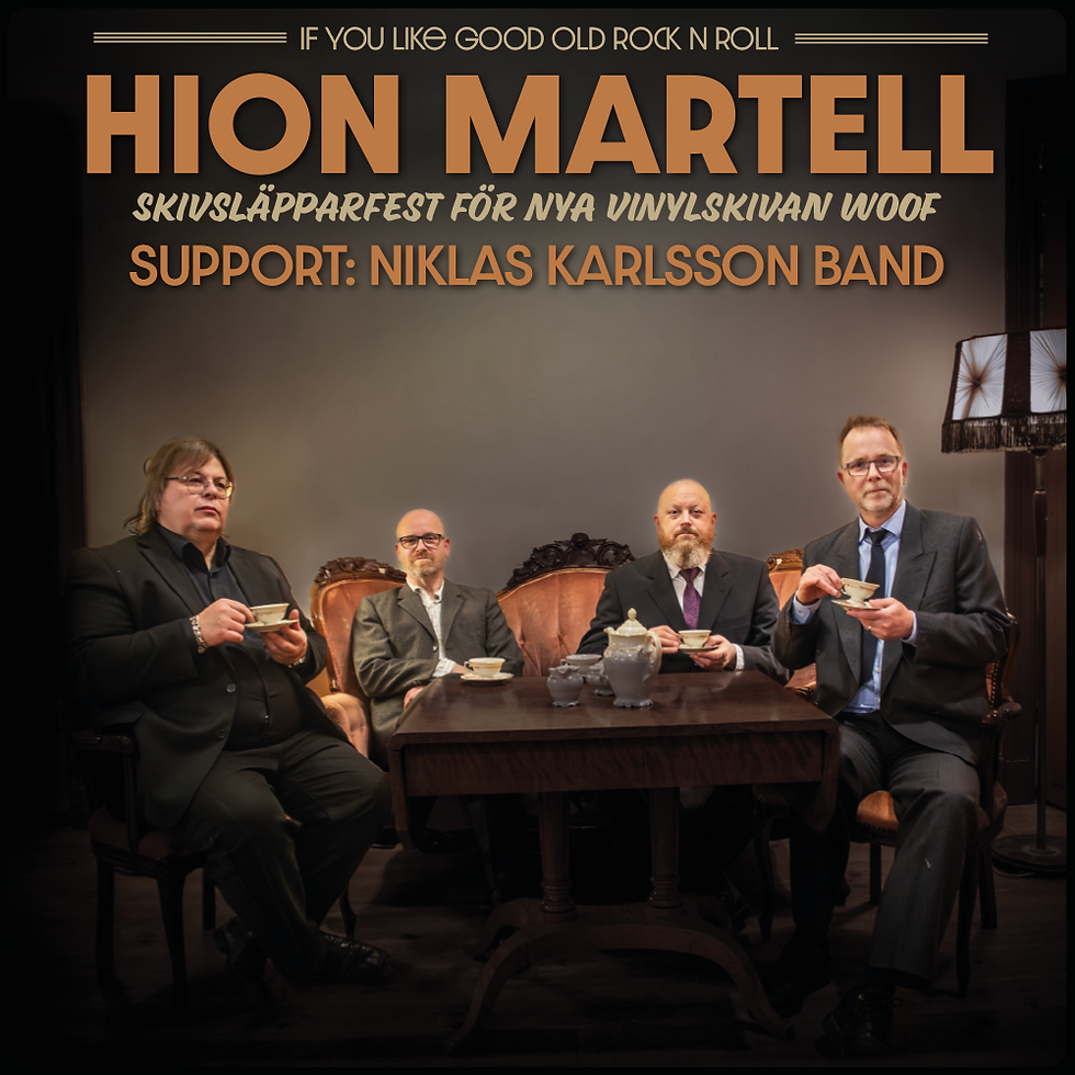 Hion Martell - If You Like Good Old Rock n Roll. Support Niklas Karlsson Band
