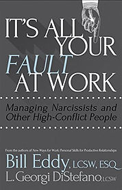 It's All Your Fault At Work - Bill Eddy.
