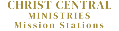 CHRIST CENTRAL MINISTRIES Mission Stations.png