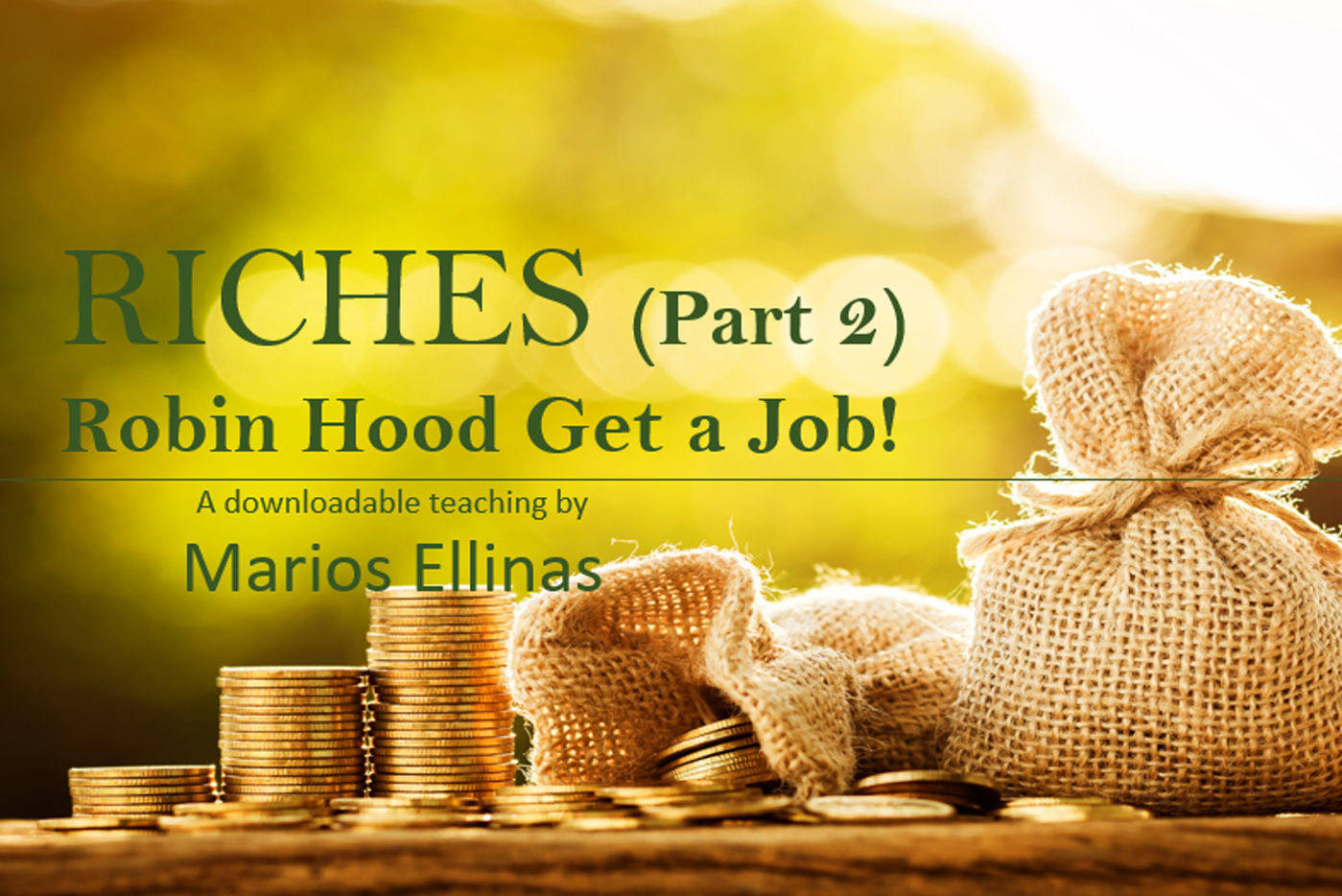 Riches Part 2: Robin Hood - Get a Job!