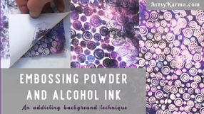 Make Dynamic Mixed Media Backgrounds with Embossing Powder and Alcohol Ink