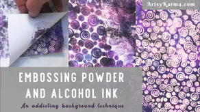 Make Dynamic Mixed Media Backgrounds with Embossing Powder and Alcohol Ink