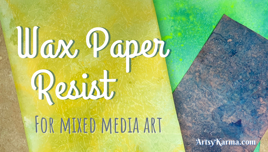 Wax paper resist for mixed media art