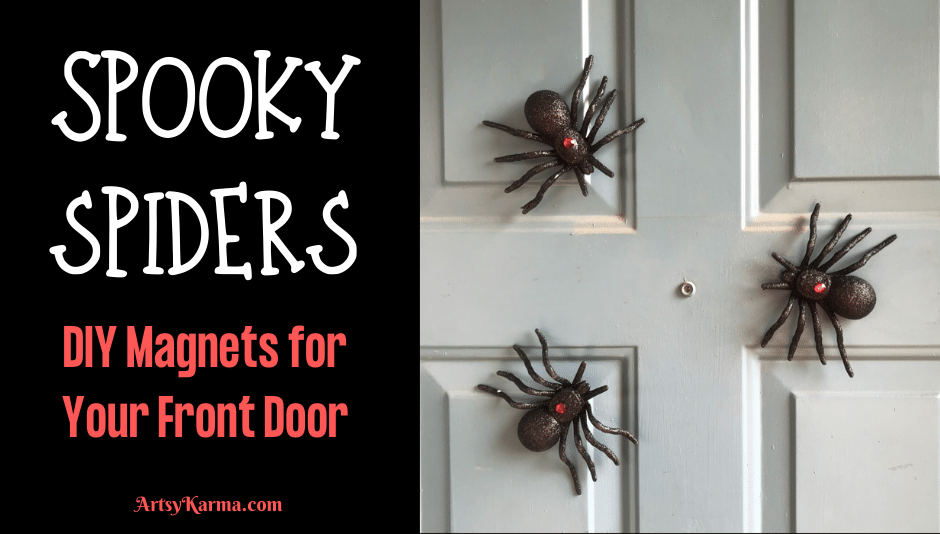 Spooky Spiders DIY Magnets for your Front Door