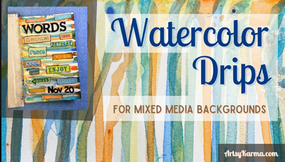 Watercolor Drips Technique for Art Journal Backgrounds