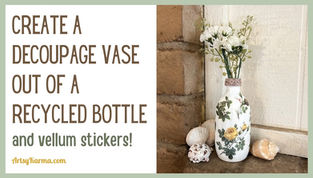 DIY tutorial cover image with text overlay reading ‘Create a Decoupage Vase Out of a Recycled Bottle and Vellum Stickers,’ featuring a decorated bottle vase with flowers and seashells.