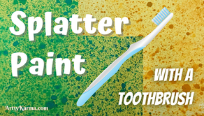 Splatter Paint using a Toothbrush