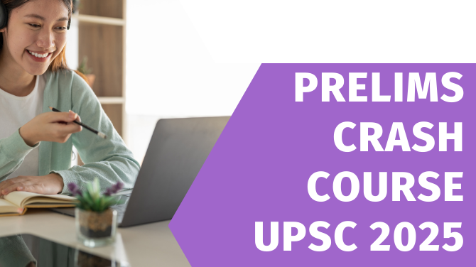 Generate Your UPSC Strategies Through Prelims Crash Course 2025