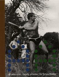 アート・デザイン・音楽 All-American Family Albums Bruce Weber Bruce Weber: All-American: Family Albums | robertmillergallery