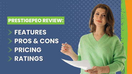 PrestigePEO Review: Features, Pros & Cons, Pricing, and Ratings