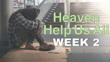 Heaven Help Us All: Love in Action