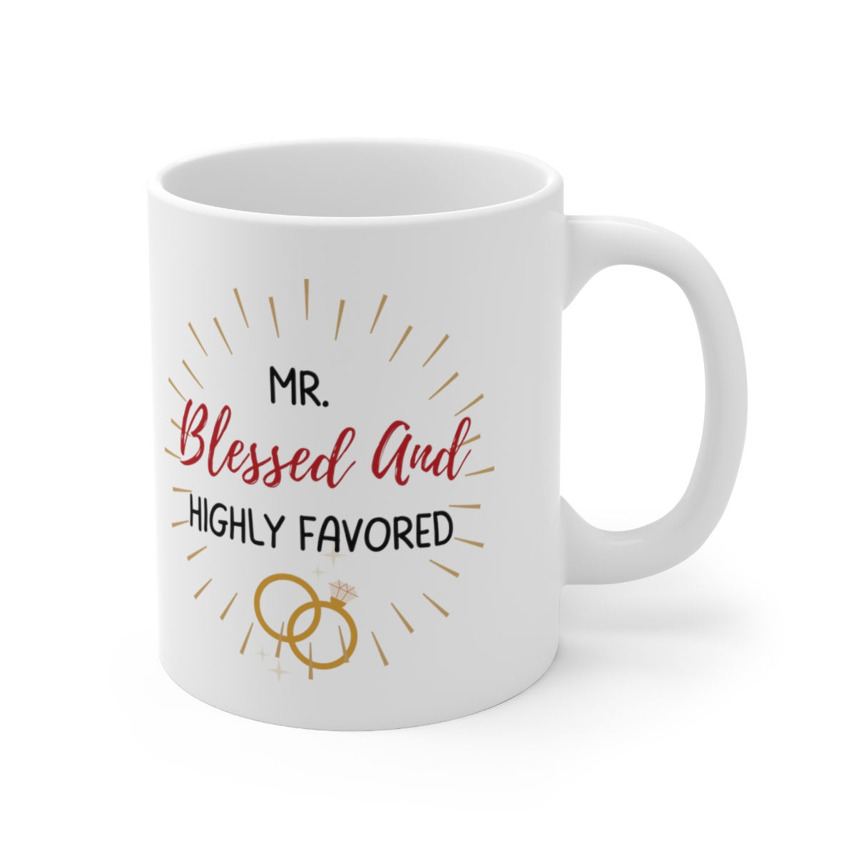 Mr. Blessed & Highly Favored 11oz White Mug