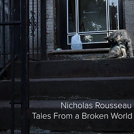 Nick Rousseau Tales from a broken world.jpg