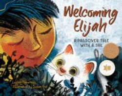 Welcoming Elijah, a Passover tale with a