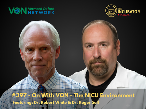 #397 - On With VON - Neuroprotection vs. Neuropromotion in the NICU