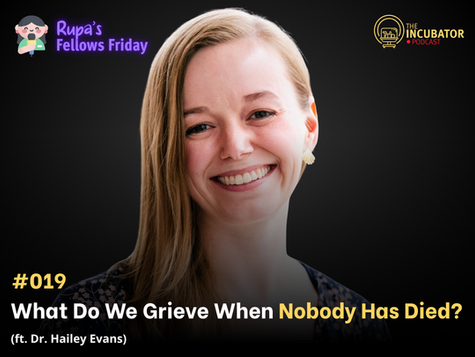 #019 - What Do We Grieve When Nobody Has Died?