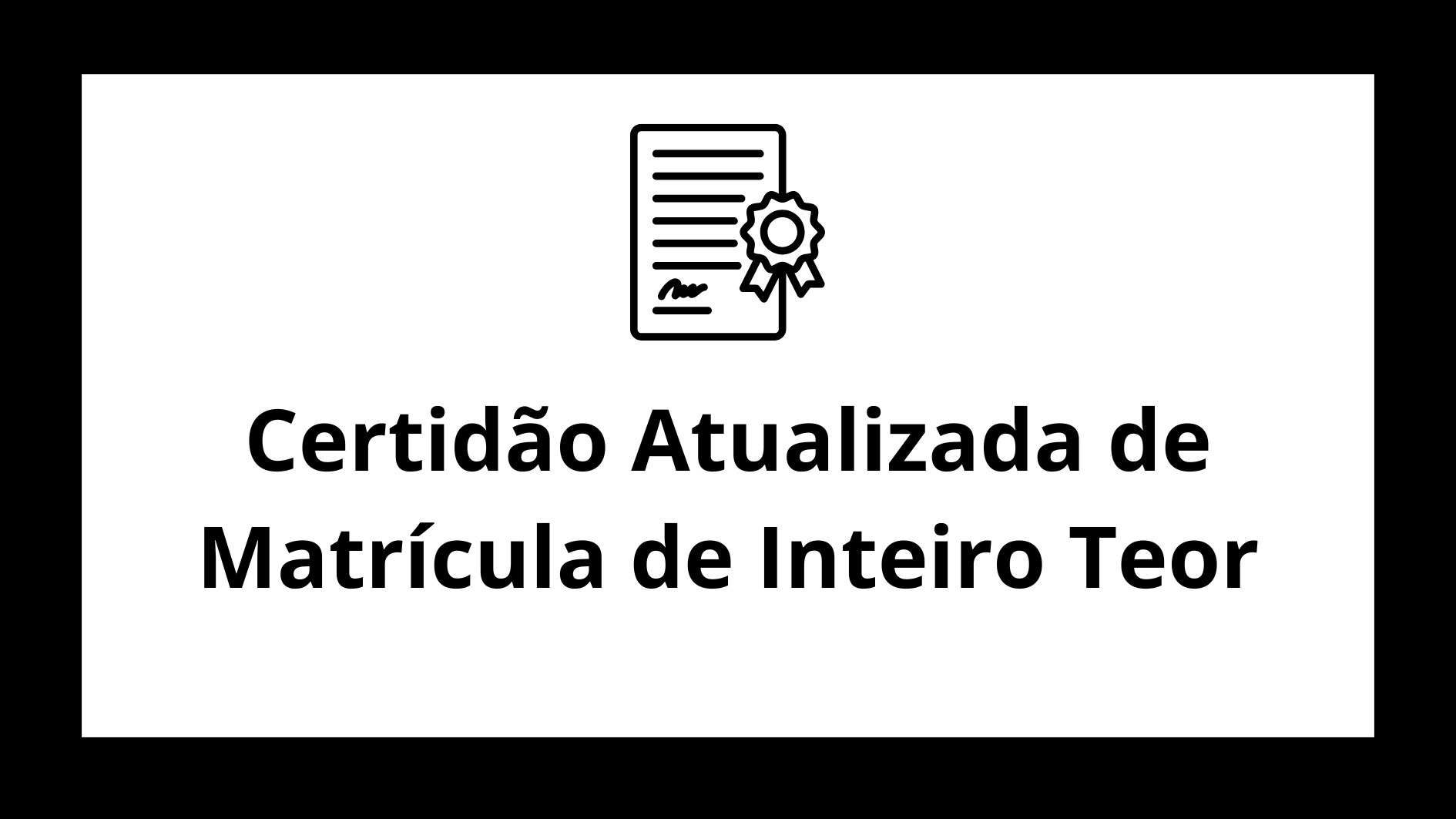 Certidão Atualizada de Matrícula de Inteiro Teor