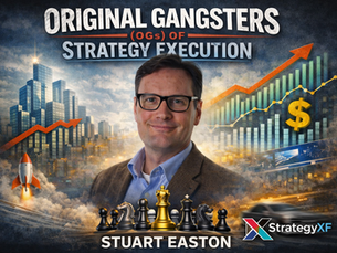 Strategy eXecution Unlocked Podcast: OGs of Strategy Execution featuring Stuart Easton