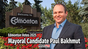 Edmonton Votes '25: Mayoral Candidate Paul Bakhmut