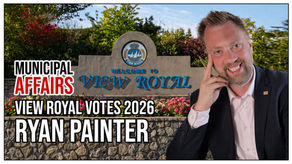 View Royal Votes 2026: Mayoral Candidate Ryan Painter