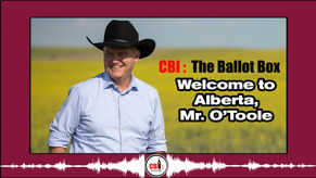 The Ballot Box E1. Welcome to Alberta Mr. O'Toole!