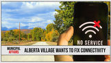 Alberta Village Wants The Feds To Fix Connectivity