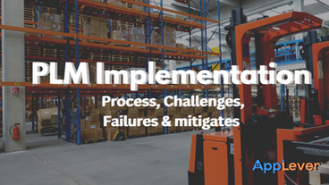PLM Implementation Process, Challenges, Failures & mitigates.