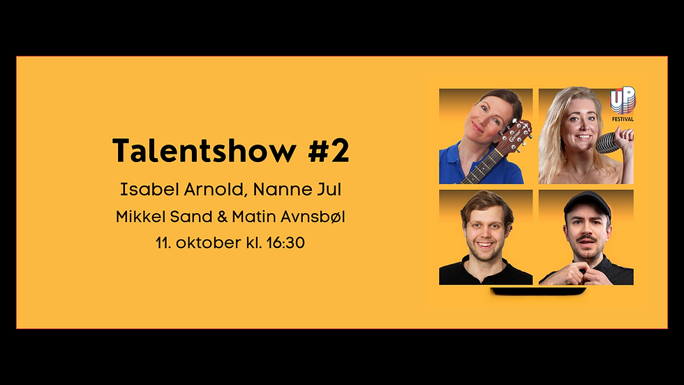Talentshow: Isabel Arnold, Nanne Jul, Mikkel Sand & Matin Avnsbøl