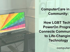 LGBT Tech & PowerOn Featured: How Our Partnership with ComputerCare Is Supercharging Tech Access