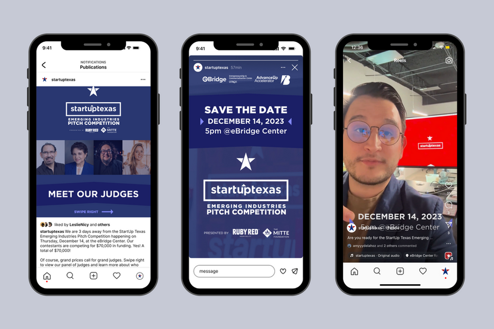 Image of StartUp Texas social media. Three mockups, a mockup post, a reel, and a story. The social media post mockup includes an image and copy(on the left side). The social media story mockup includes an image promoting an event(in the middle), and the reel mockup includes a section of the reel and the copy it included(on the right side).