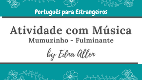 Música: Fulminante - Mumuzinho