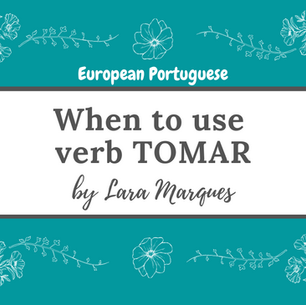 European Portuguese: verb TOMAR