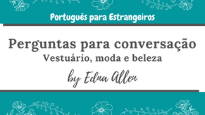 Perguntas para conversação: vestuário, moda e beleza