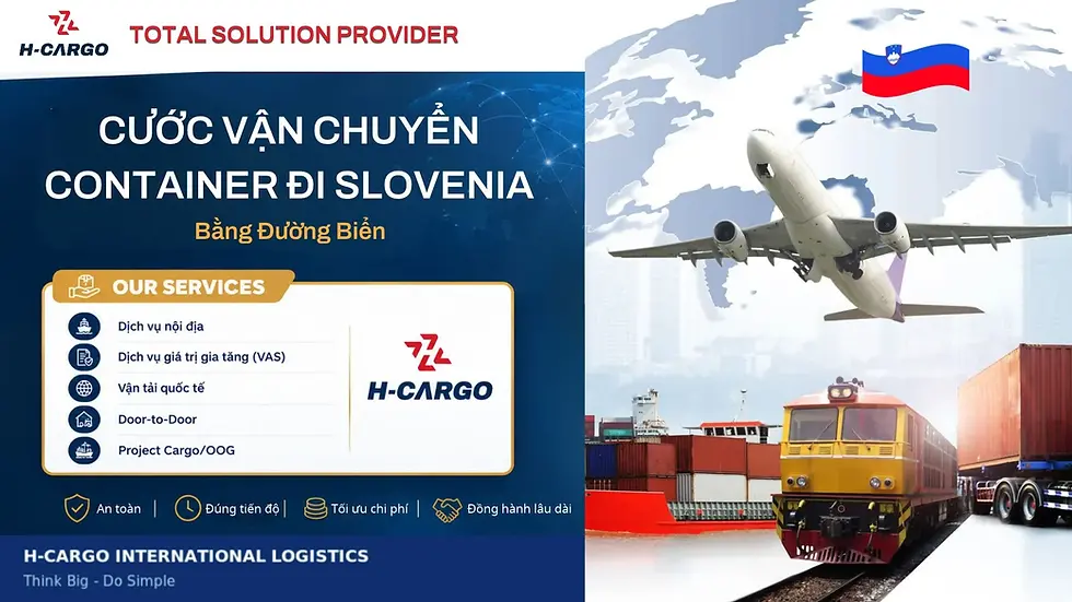 Cước vận chuyển container đi Slovenia bằng đường biển - H-Cargo International Logistics