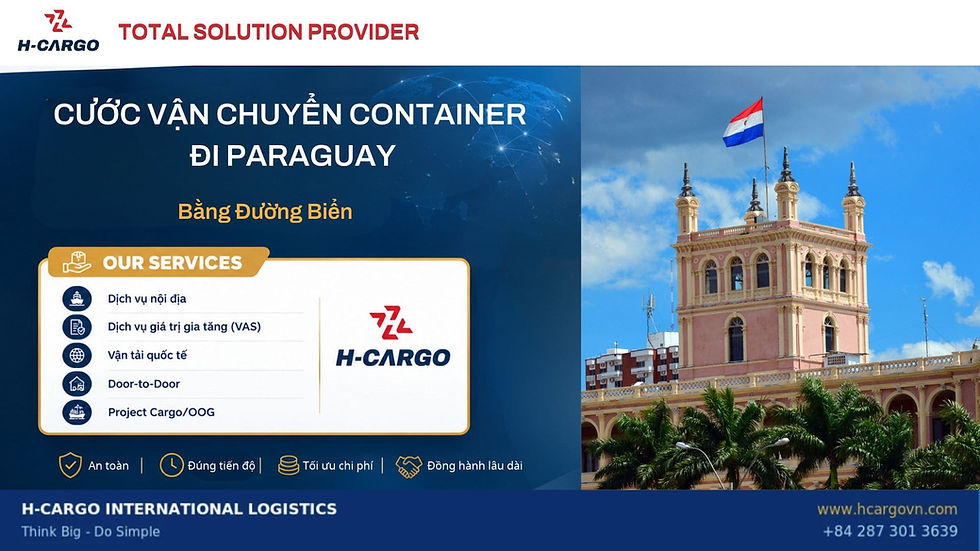 Cước vận chuyển container đi Paraguay bằng đường biển 2026