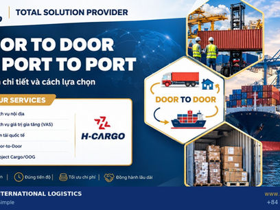Door to Door vs Port to Port: So sánh chi tiết và cách lựa chọn