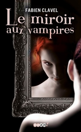 le-miroir-aux-vampires-tome-1-le-miroir-