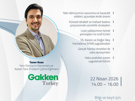 Savunma ve Havacılıkta Yalın Dönüşüm: SASAD ve Gakken Turkey'den Ücretsiz Webinar