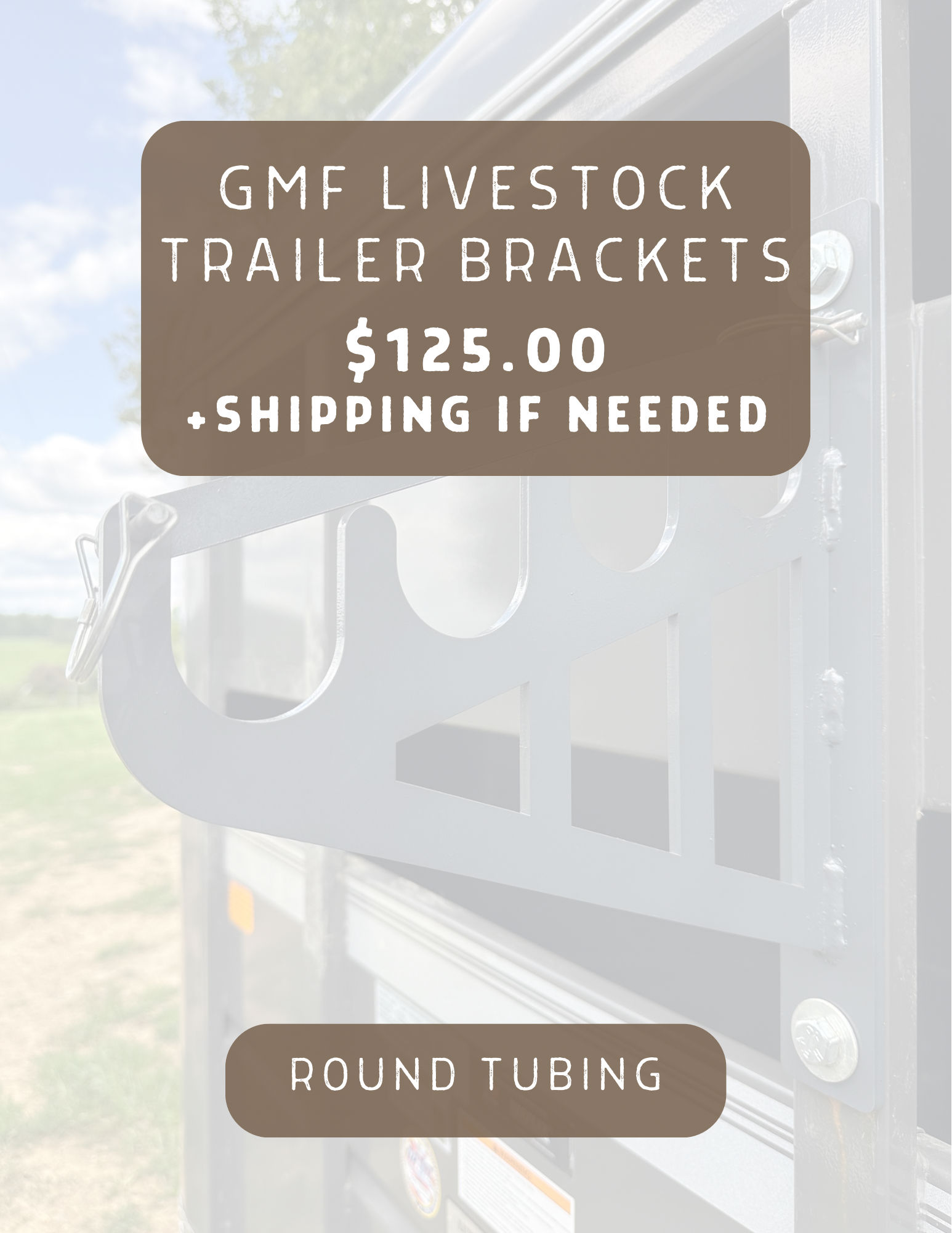 GMF Livestock Trailer Brackets *Round Tubing*