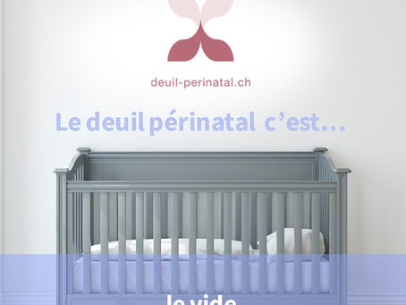 Le deuil périnatal, c’est le vide...