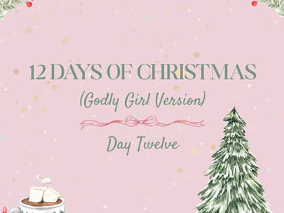 12 Days of Christmas: Day Twelve