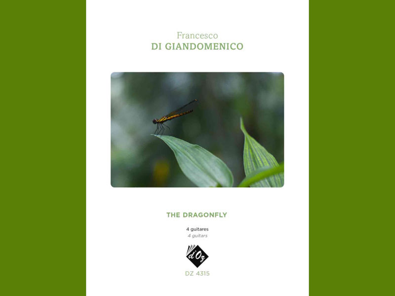 Francesco Di Giandomenico : The Dragonfly for 4 guitars : DOz